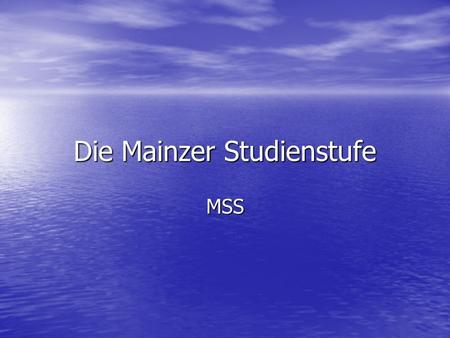 Die Mainzer Studienstufe