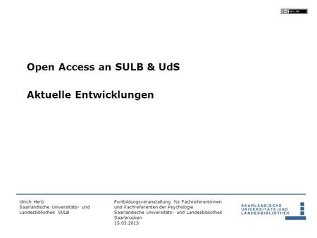 Open Access an SULB & UdS Aktuelle Entwicklungen