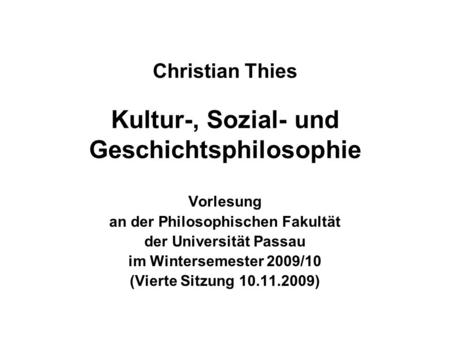 Christian Thies Kultur-, Sozial- und Geschichtsphilosophie
