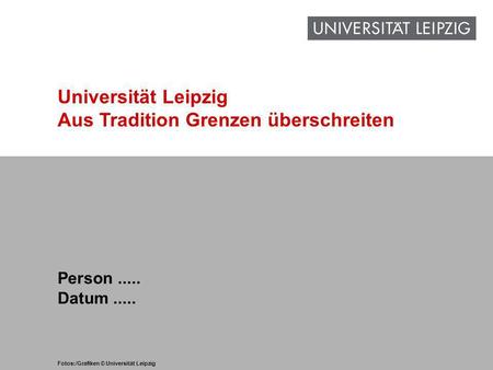 Universität Leipzig Aus Tradition Grenzen überschreiten