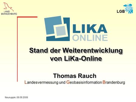 Stand der Weiterentwicklung von LiKa-Online
