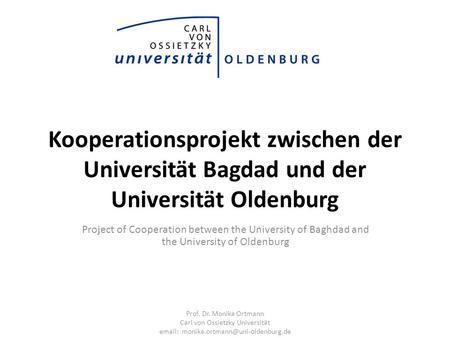 Kooperationsprojekt zwischen der Universität Bagdad und der Universität Oldenburg Project of Cooperation between the University of Baghdad and the University.