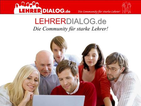 DIALOG.de LEHRERDIALOG.de Die Community für starke Lehrer!