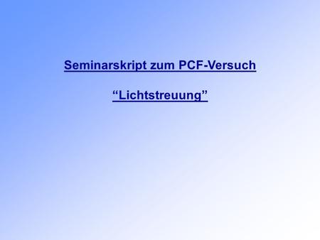 Seminarskript zum PCF-Versuch