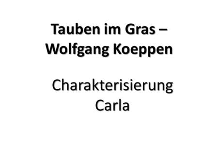 Tauben im Gras – Wolfgang Koeppen