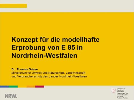 Konzept für die modellhafte Erprobung von E 85 in Nordrhein-Westfalen