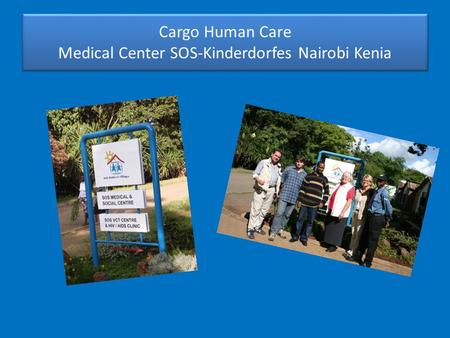 Cargo Human Care Medical Center SOS-Kinderdorfes Nairobi Kenia
