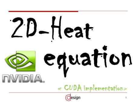 < CUDA implementation>