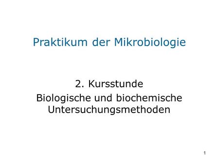 Praktikum der Mikrobiologie