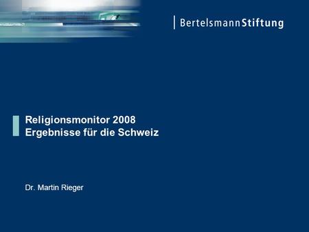 Religionsmonitor 2008 Ergebnisse für die Schweiz