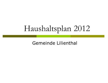 Haushaltsplan 2012 Gemeinde Lilienthal.