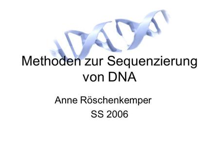 Methoden zur Sequenzierung von DNA