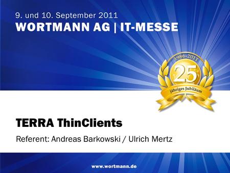 TERRA ThinClients Referent: Andreas Barkowski / Ulrich Mertz 1 1.