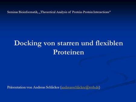 Docking von starren und flexiblen Proteinen