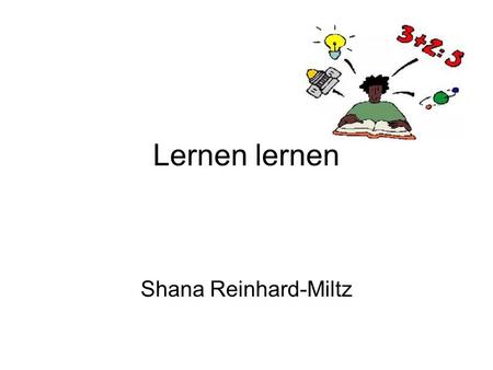 Lernen lernen Shana Reinhard-Miltz.