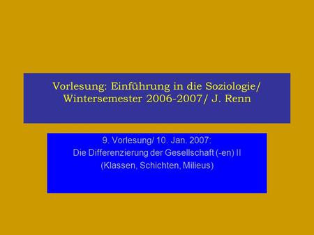 Vorlesung: Einführung in die Soziologie/ Wintersemester / J