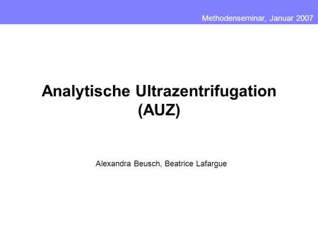 Analytische Ultrazentrifugation (AUZ)