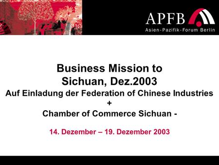 Business Mission to Sichuan, Dez.2003