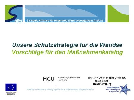 By: Prof. Dr. Wolfgang Dickhaut, Tobias Ernst HCU Hamburg