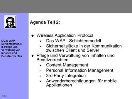 Agenda Teil 2: Wireless Application Protocol Das WAP - Schichtenmodell