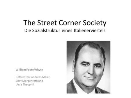 The Street Corner Society Die Sozialstruktur eines Italienerviertels