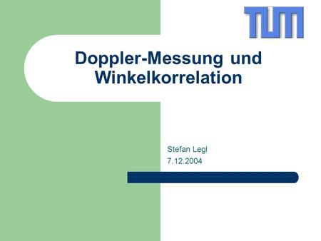 Doppler-Messung und Winkelkorrelation