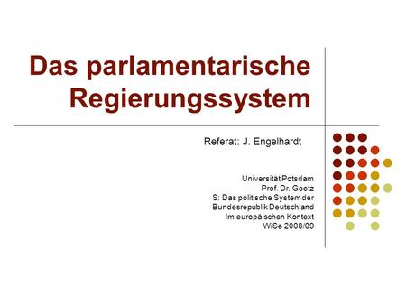 Das parlamentarische Regierungssystem