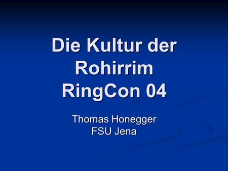 Die Kultur der Rohirrim RingCon 04