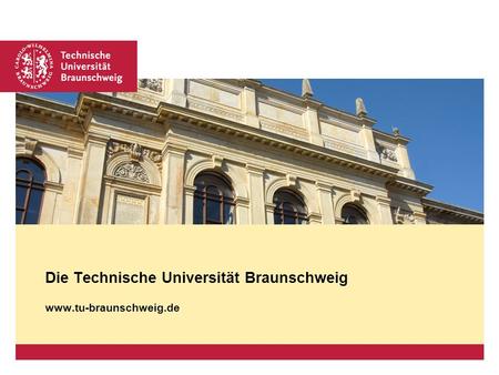 Die Technische Universität Braunschweig