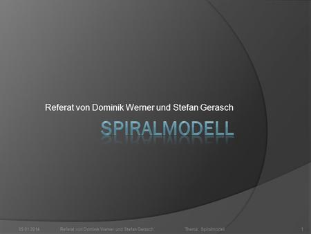 Referat von Dominik Werner und Stefan Gerasch