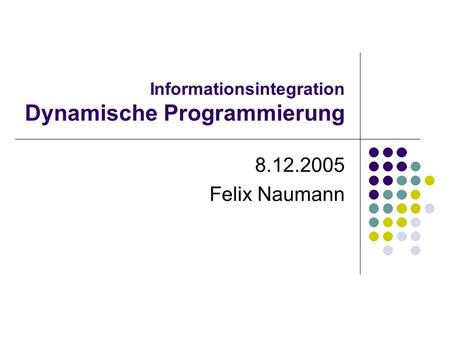 Informationsintegration Dynamische Programmierung