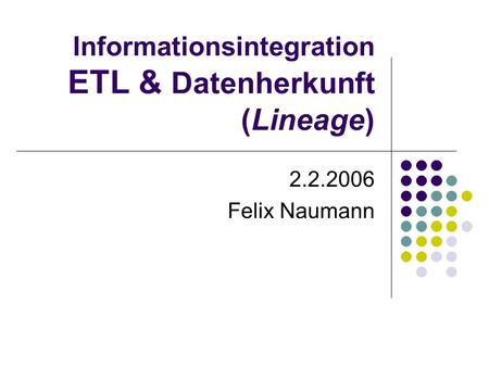 Informationsintegration ETL & Datenherkunft (Lineage)