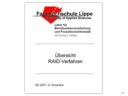 Übersicht RAID-Verfahren Labor für Betriebsdatenverarbeitung