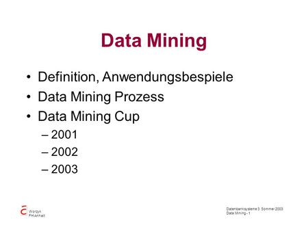 Data Mining Definition, Anwendungsbespiele Data Mining Prozess