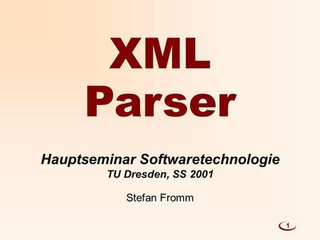 Hauptseminar Softwaretechnologie TU Dresden, SS 2001