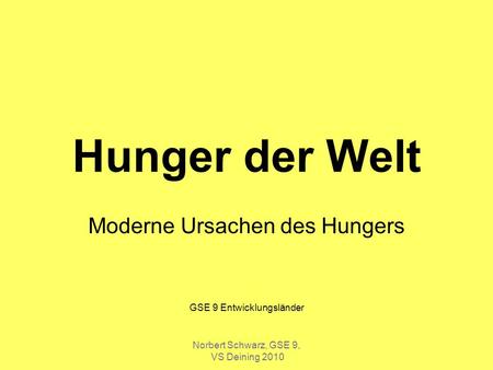 Moderne Ursachen des Hungers GSE 9 Entwicklungsländer