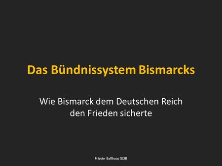 Das Bündnissystem Bismarcks