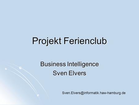 Business Intelligence Sven Elvers