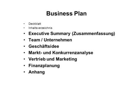Business Plan Executive Summary (Zusammenfassung) Team / Unternehmen