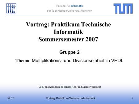 Vortrag: Praktikum Technische Informatik Sommersemester 2007