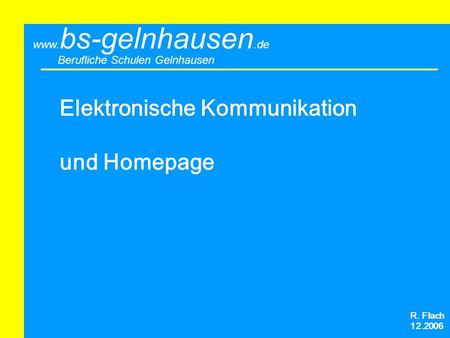 Elektronische Kommunikation und Homepage