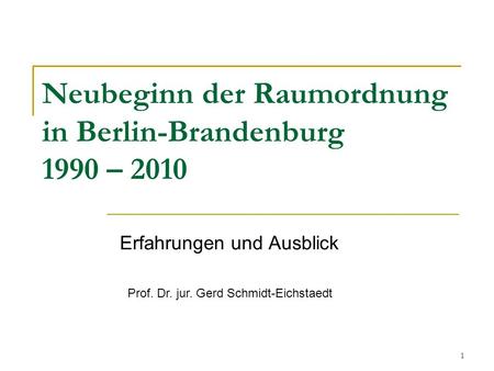Neubeginn der Raumordnung in Berlin-Brandenburg 1990 – 2010