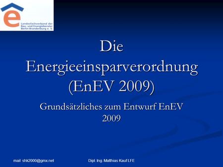 Die Energieeinsparverordnung (EnEV 2009)