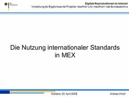 Die Nutzung internationaler Standards in MEX