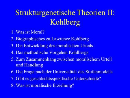 Strukturgenetische Theorien II: Kohlberg