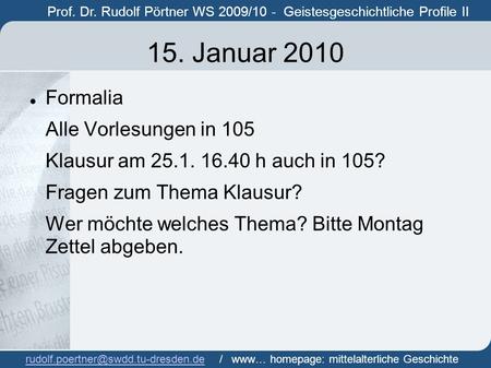 Prof. Dr. Rudolf Pörtner WS 2009/10 - Geistesgeschichtliche Profile II Prof. Dr. Rudof Pörtner