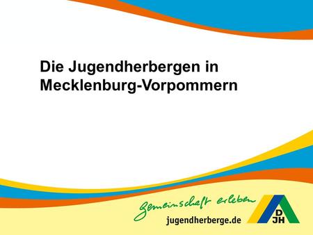 Die Jugendherbergen in Mecklenburg-Vorpommern