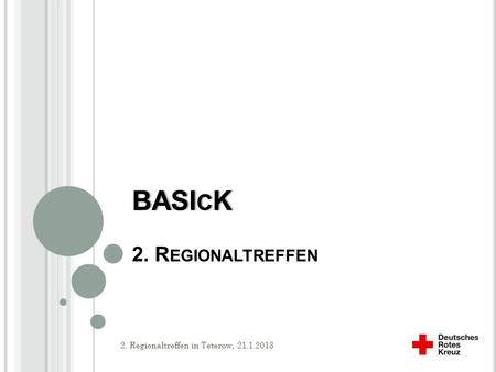 BASIcK 2. Regionaltreffen