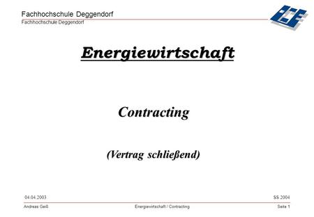 Energiewirtschaft Contracting (Vertrag schließend) SS 2004