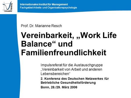 Vereinbarkeit, „Work Life Balance“ und Familienfreundlichkeit